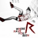 Rihanna vs Ronski Speed - Where Have You Control
