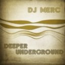 Dj merc - Deeper Underground