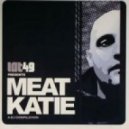 Meat Katie - - I Was There (Breakz remix promo v1)