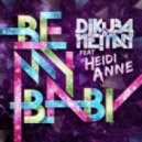 DJ Kuba & Ne!tan feat. Heidi Anne - Be My Baby (Daav One Remix)