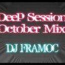 Dj Framoc - Deep House Session October Mix