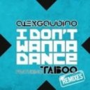 Alex Gaudino feat. Taboo - I Don't Wanna Dance