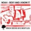 Noah - Sexy And I Know It