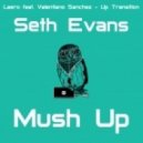 Laero feat. Valentiano Sanchez - Up Transition (Seth Evans Mash Up)