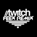 Twitch - Bassline Crew (FEEX Remix)