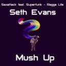 Saxattack feat. Superfunk - Ragga Life (Seth Evans Mash Up)