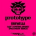 Krewella - Can\'t Control Myself (Protohype Remix)