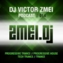 Dj Victor Zmei - Dj Victor Zmei Podcast 014 ()