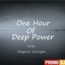 Magnus Gexogen - One Hour Of Deep Power 003