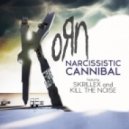 Korn Feat. Skrillex & Kill The Noise - Narcissistic Cannibal (Serj G. Re-Edition and Mini Remix)