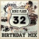 DJ Denis Flash - Тридцать два