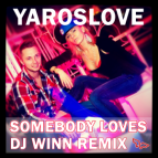 YarosLOVE - Somebody Loves (DJ Winn Sunrise Remix)