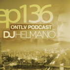 DJ Helmano - ONTLV PODCAST - Episode 136