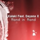 Kaiski & Dayana X - Hand In Hand (Original Mix)