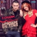 F.Charm ft. Delia - Aproape de tine (Andeeno Damassy Club Mix)