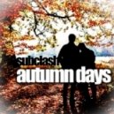 Subclash - Autumn Days