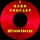DJ Fresh Energy (gramix) - Hard podcast №1