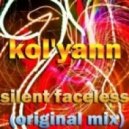 Kol\'yann - Silent Faceless (Original Mix)