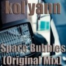 Kol\'yann - Space Bubbles (Original Mix)