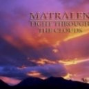 matralen - Light Through The Clouds ()