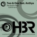 Two & One feat Anthya - The End Is Over (DJ BOB remix)