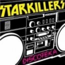 Starkillers - Discoteka
