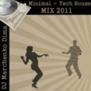 DJ Marchenko Dima - Minimal - Tech House Mix