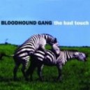 Bloodhound Gang - Bad Touch