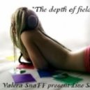 DJ Valera SnaFF - The Depth Of Field