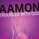 Aamon - Troubles With God