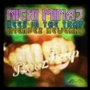 Nicki Minaj - Beez in the Trap ft. 2 Chainz