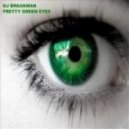 DJ Breakman & Ultrabeat - Pretty Green Eyes