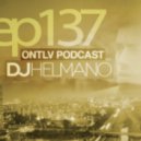 DJ Helmano - ONTLV PODCAST - Episode 137