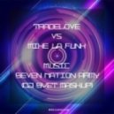 Tradelove vs. Mike La Funk - Music Seven Nation Army
