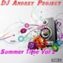 DJ Andrey Project - Summer Time Vol 2