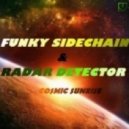 Funky Sidechain & Radar Detect - Cosmic Sunrise
