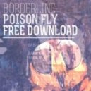 Borderline - Poison Fly