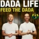 Dada Life - Feed The Dada