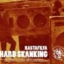 Rastafilya - Hard Skanking