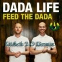Dada Life - Feed The Dada