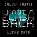 Lucky Date vs. Calvin Harris - I Want A Flashback