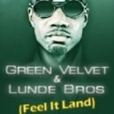 Lunde Bros & Green Velvet - Feel It Land (Dj El-House & Dj WalkmaN Bootleg)