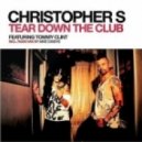 Christopher S feat. Tommy Clint - Tear Down The Club (DJ NIGHT-DRIVE Mashup)