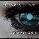 Ramsa Ghost - Cry My Soul