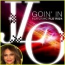 Jennifer Lopez - Goin' In ft. Flo Rida