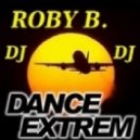 ROBY B. DJ - Dance Extrem