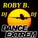 ROBY B. DJ - Dance Extrem ()