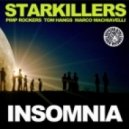 Starkillers, Pimp Rockers, Marco Machiavelli, Tom Hangs - Insomnia (Kliter Breaks Edit)