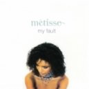 Metisse - My Fault