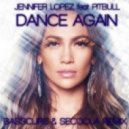 Jennifer Lopez feat. Pitbull - Dance Again (Basscure & Secoola Remix)
